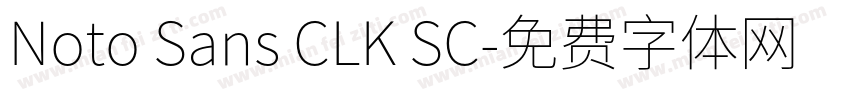 Noto Sans CLK SC字体转换